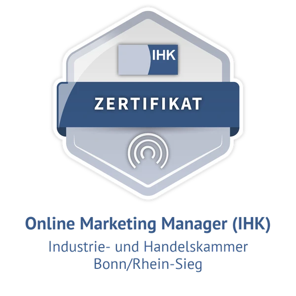 Zertifikat Online Marketing Manager (IHK), IHK Bonn/Rhein-Sieg